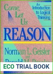 Come, Let Us Reason: An Introduction to Logical Thinking