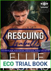 Rescuing Isabelle (Guardian Hostage Rescue Specialists BRAVO Team, #2)