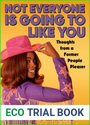 Not Everyone is Going to Like You: Thoughts From a Former People Pleaser