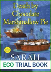 Death by Chocolate Marshmallow Pie (A Death by Chocolate Mystery #6)