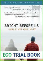 Bright Before Us (A Tin House New Voice)
