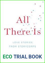 All There Is: Love Stories from StoryCorps