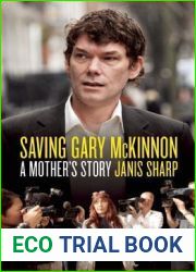 Saving Gary McKinnon: A Mother|s Story