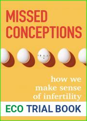 Missed Conceptions: How We Make Sense of Infertility