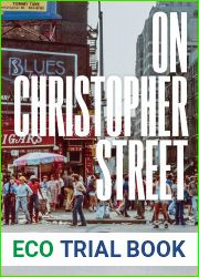 On Christopher Street: Life, Sex, and Death after Stonewall