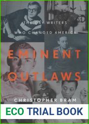Eminent Outlaws: The Gay Writers Who Changed America
