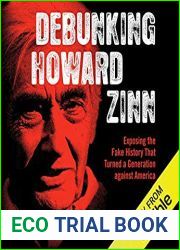 Debunking Howard Zinn: Exposing the Fake History That Turned a Generation against America