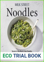 Milk Street Noodles: Secrets to the World|s Best Noodles, from Fettuccine Alfredo to Pad Thai to Miso Ramen