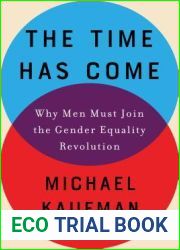 The Time Has Come: Why Men Must Join the Gender Equality Revolution