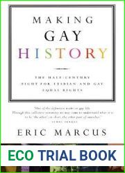 Making Gay History: The Half Century Fight for Lesbian and Gay Equal Rights