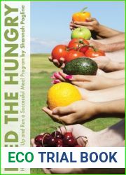 Feed the Hungry: How to Set Up and Run a Successful Meal Program