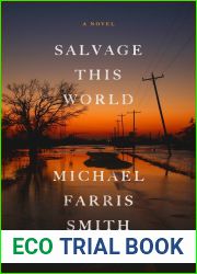 Salvage This World: A Novel