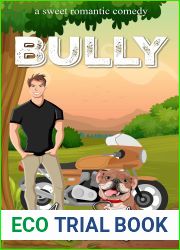 Bully: A Sweet Romantic Comedy