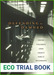 Defending the Damned: Inside Chicago|s Cook County Public Defender|s Office