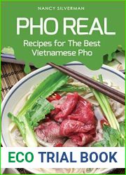 Pho Real: Recipes for The Best Vietnamese Pho