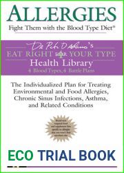 Allergies: Fight them with the Blood Type Diet: The Individualized Plan for Treating Environmental and Food Allergies, Chronic Sinus Infections, Asthma and Related Conditions
