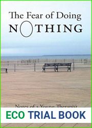 The Fear of Doing Nothing: Notes of a Young Therapist