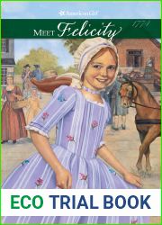 Meet Felicity: An American Girl (American Girls: Felicity, #1)