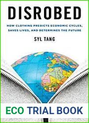 Disrobed: How Clothing Predicts Economic Cycles, Saves Lives, and Determines the Future