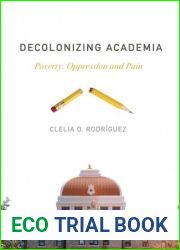 Decolonizing Academia: Poverty, Oppression and Pain