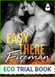 Easy There, Fireman