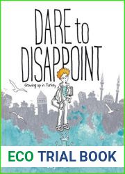 Dare to Disappoint: Growing Up in Turkey