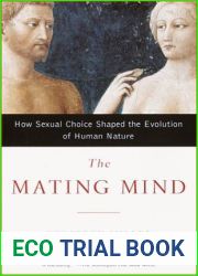 The Mating Mind: How Sexual Choice Shaped the Evolution of Human Nature