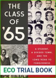 The Class of |65: A Student, a Divided Town, and the Long Road to Forgiveness