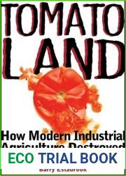 Tomatoland: How Modern Industrial Agriculture Destroyed Our Most Alluring Fruit