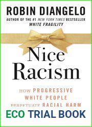 Nice Racism: How Progressive White People Perpetuate Racial Harm