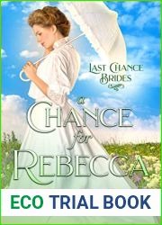 A Chance for Rebecca (Last Chance Brides, #27)