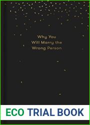 Why You Will Marry the Wrong Person: and Other Essays