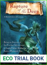 Rapture of the Deep: Being an Account of the Further Adventures of Jacky Faber, Soldier, Sailor, Mermaid, Spy (Bloody Jack, #7)