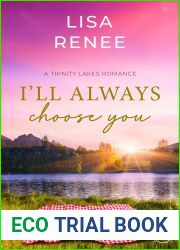 I|ll Always Choose You (Trinity Lakes Romance)