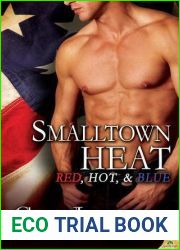 Smalltown Heat (Red, Hot and Blue, #4-6)