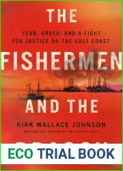 The Fishermen and the Dragon: Fear, Greed, and a Fight for Justice on the Gulf Coast