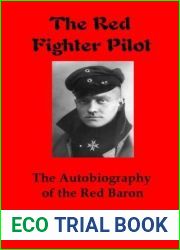 The Red Fighter Pilot: The Autobiography of the Red Baron