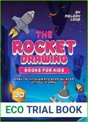 The Rocket Drawing Books for Kids: Easy Techniques and Step-by-Step on How to Draw 30 Cool Rockets