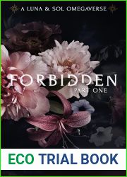 Forbidden: Part One (Luna and Sol Omegaverse, #1)
