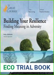 Building Your Resilience: Finding Meaning in Adversity