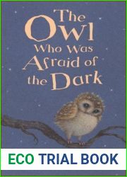 The Owl Who Was Afraid of the Dark