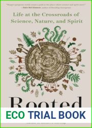 Rooted: Life at the Crossroads of Science, Nature, and Spirit