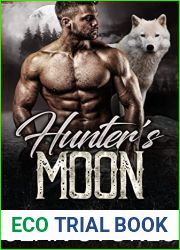Hunter|s Moon - Saybrook Wolf Shifters 1: Steamy Wolf Shifter Paranormal Romance