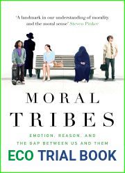 Moral Tribes: Emotion, Reason, and the Gap Between Us and Them