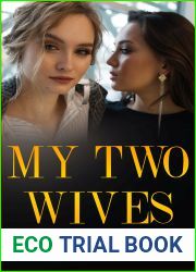 My Two Wives: The Proposition