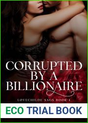 Corrupted by a Billionaire (LOVECHILDE SAGA #4)