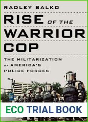 Rise of the Warrior Cop: The Militarization of America|s Police Forces