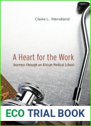 A Heart for the Work: Journeys through an African Medical School