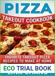 Pizza Takeout Cookbook: Favorite Takeout Pizza Recipes to Make at Home