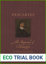 Descartes: The Renewal of Philosophy (Renaissance Lives)